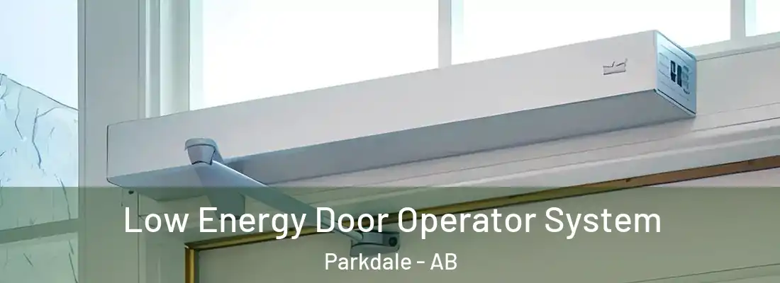  Low Energy Door Operator System Parkdale - AB