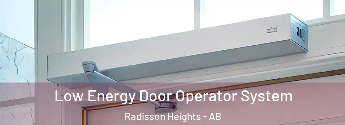  Low Energy Door Operator System Radisson Heights - AB