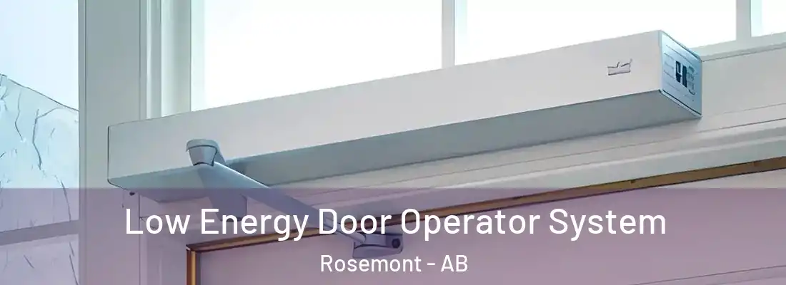  Low Energy Door Operator System Rosemont - AB