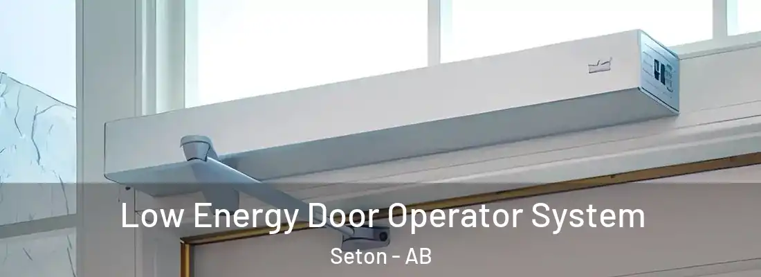  Low Energy Door Operator System Seton - AB