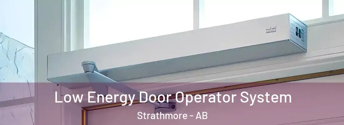  Low Energy Door Operator System Strathmore - AB