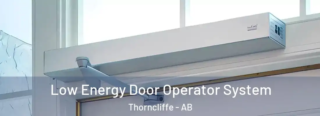  Low Energy Door Operator System Thorncliffe - AB