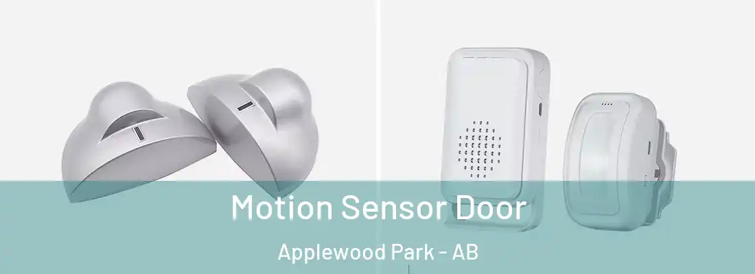  Motion Sensor Door Applewood Park - AB