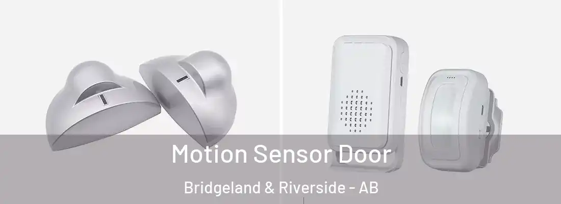  Motion Sensor Door Bridgeland & Riverside - AB