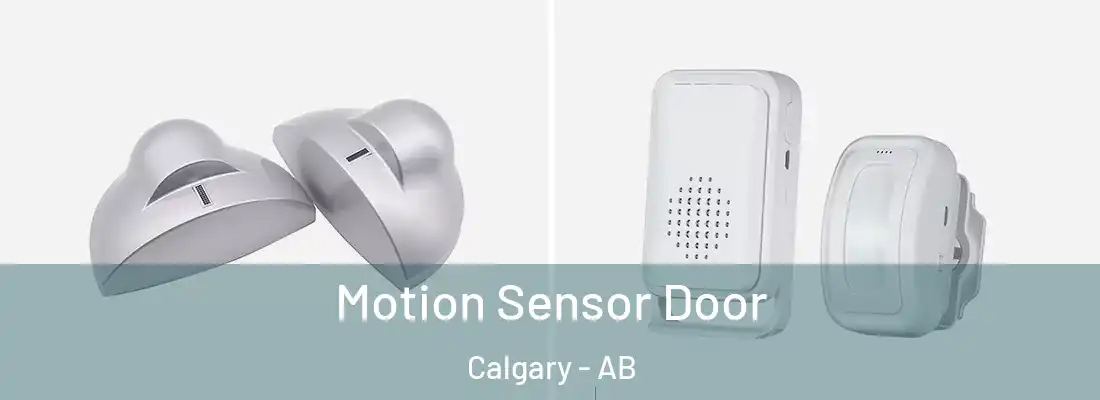  Motion Sensor Door Calgary - AB