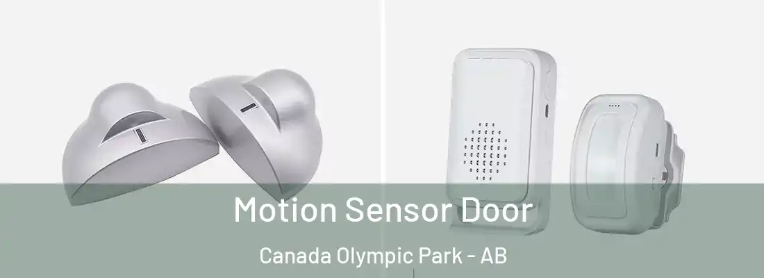  Motion Sensor Door Canada Olympic Park - AB