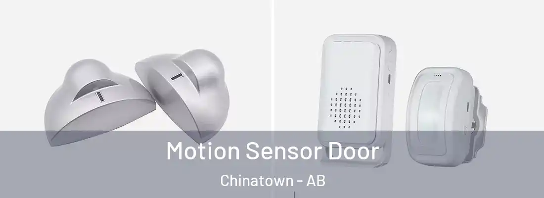  Motion Sensor Door Chinatown - AB