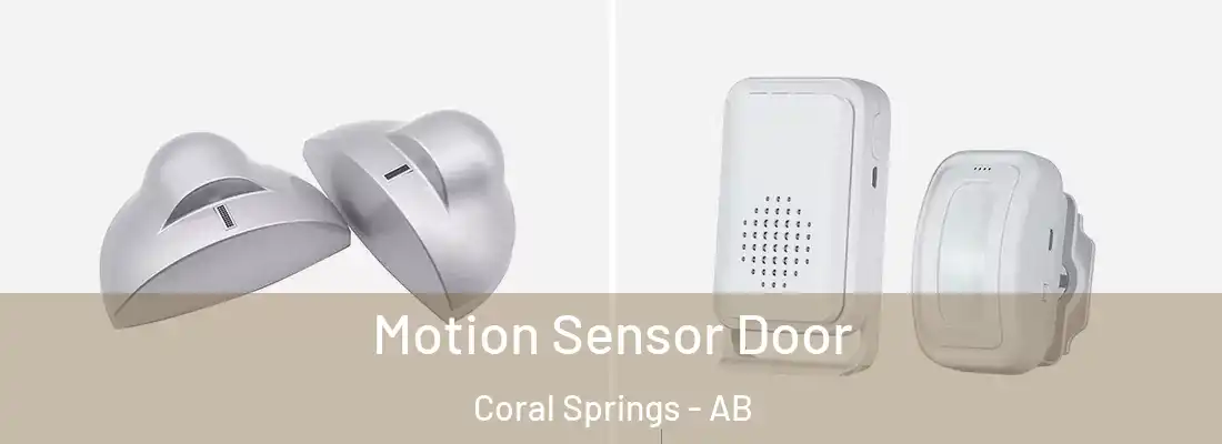  Motion Sensor Door Coral Springs - AB