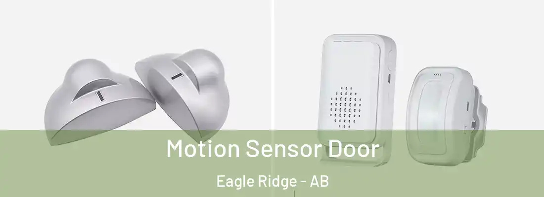  Motion Sensor Door Eagle Ridge - AB