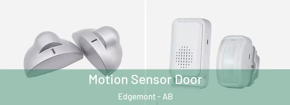  Motion Sensor Door Edgemont - AB