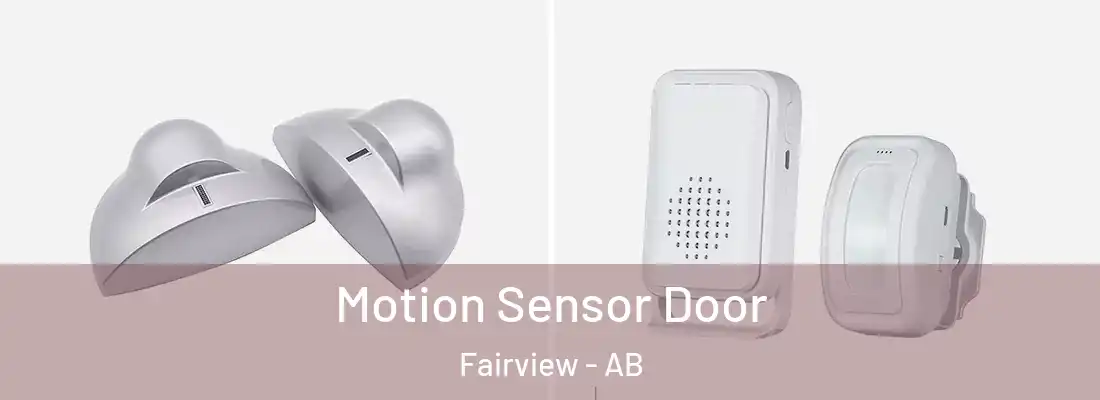  Motion Sensor Door Fairview - AB