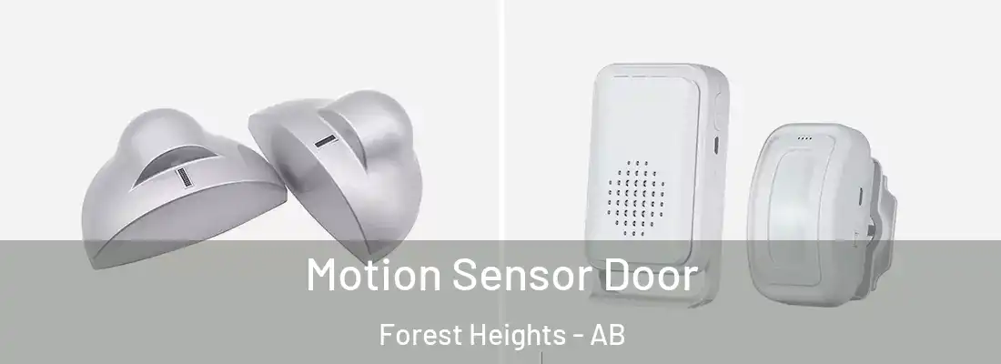  Motion Sensor Door Forest Heights - AB