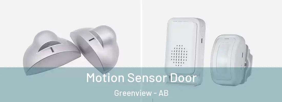 Motion Sensor Door Greenview - AB