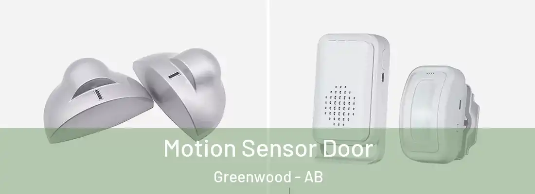  Motion Sensor Door Greenwood - AB