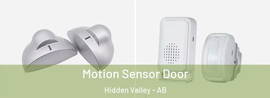 Motion Sensor Door Hidden Valley - AB