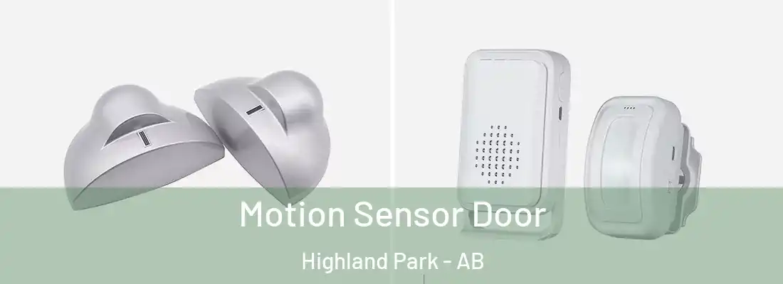  Motion Sensor Door Highland Park - AB
