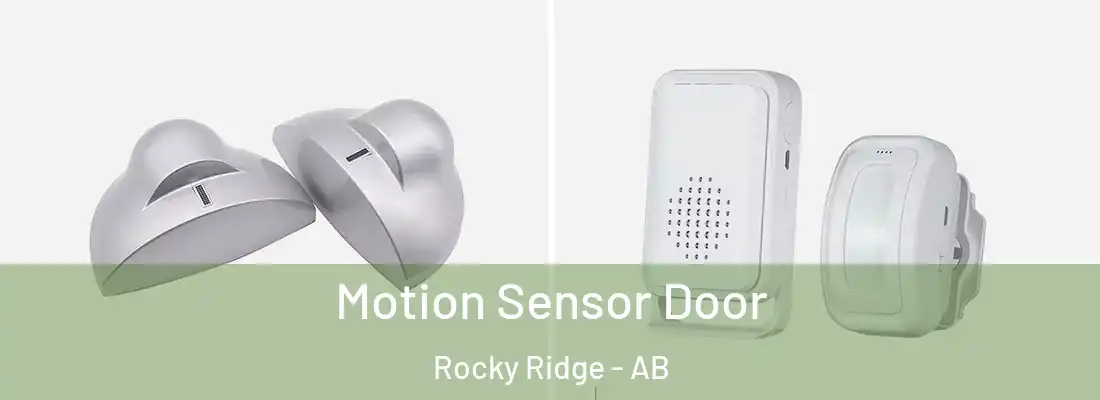  Motion Sensor Door Rocky Ridge - AB
