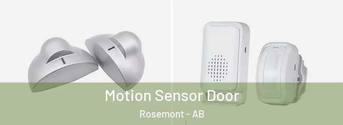  Motion Sensor Door Rosemont - AB