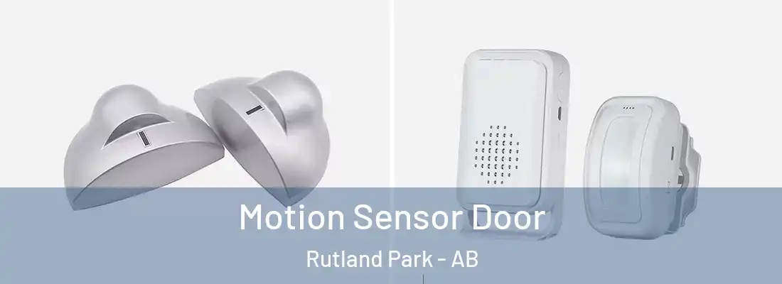  Motion Sensor Door Rutland Park - AB
