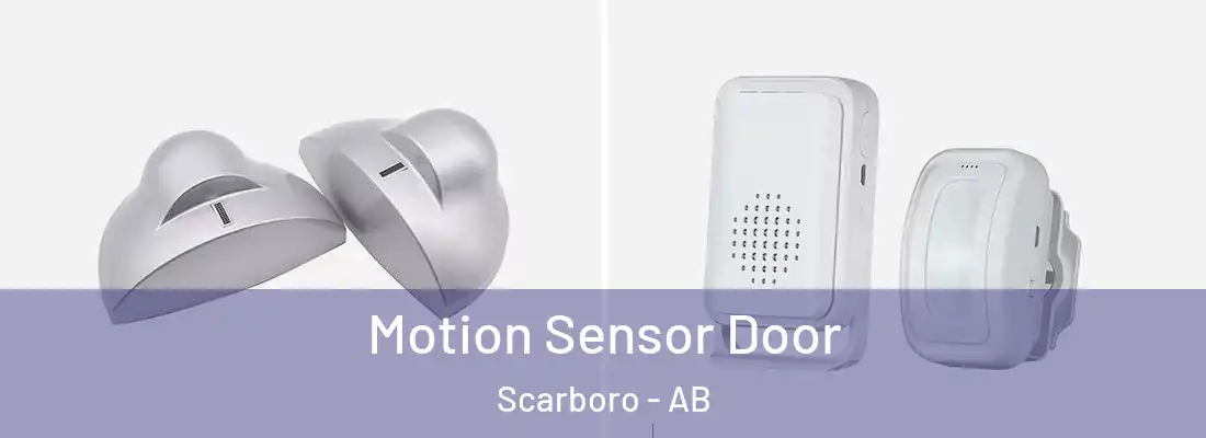  Motion Sensor Door Scarboro - AB