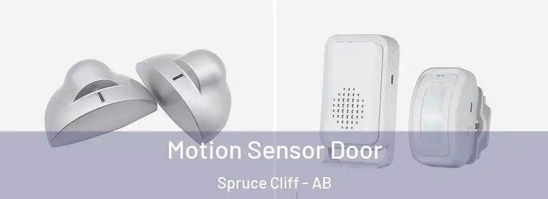  Motion Sensor Door Spruce Cliff - AB