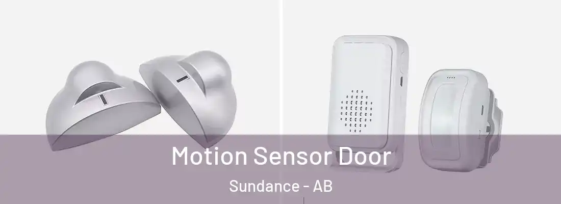  Motion Sensor Door Sundance - AB