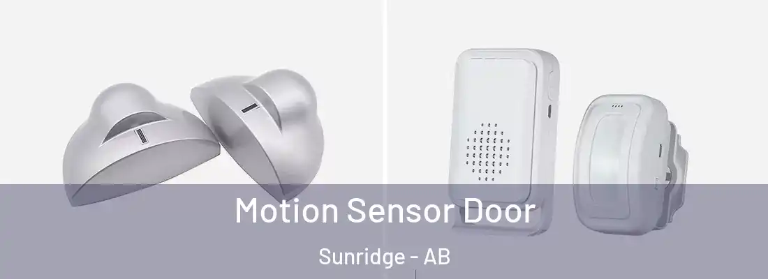  Motion Sensor Door Sunridge - AB