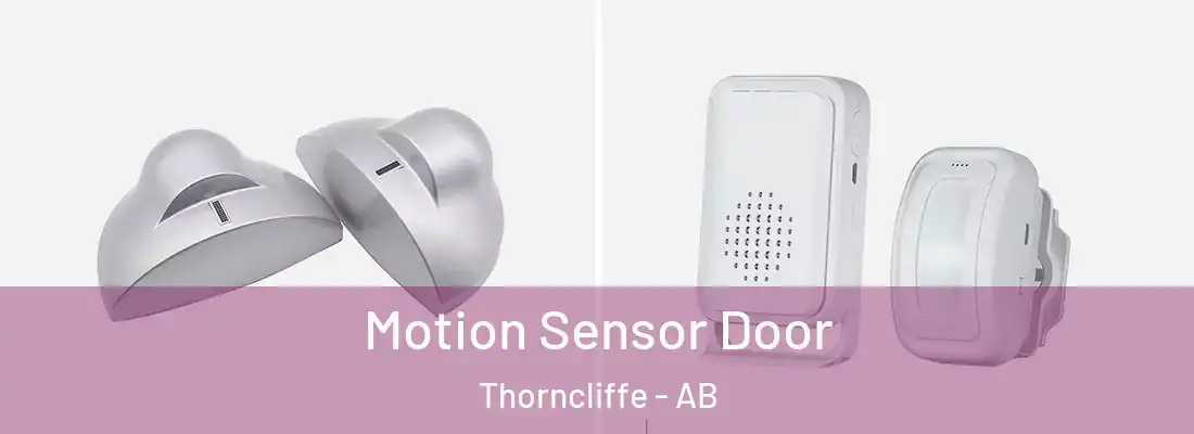  Motion Sensor Door Thorncliffe - AB