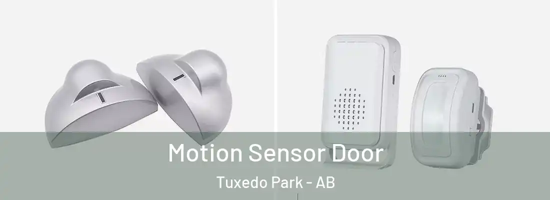  Motion Sensor Door Tuxedo Park - AB