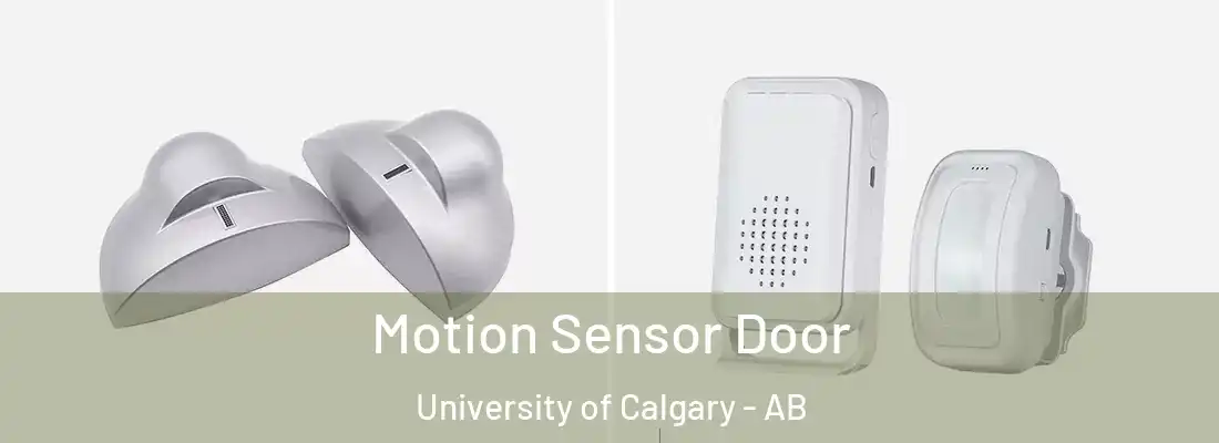  Motion Sensor Door University of Calgary - AB