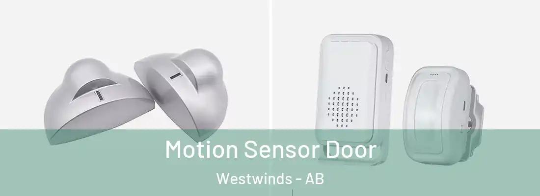  Motion Sensor Door Westwinds - AB