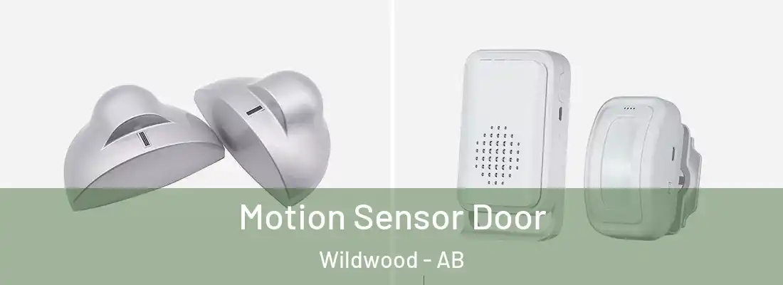  Motion Sensor Door Wildwood - AB