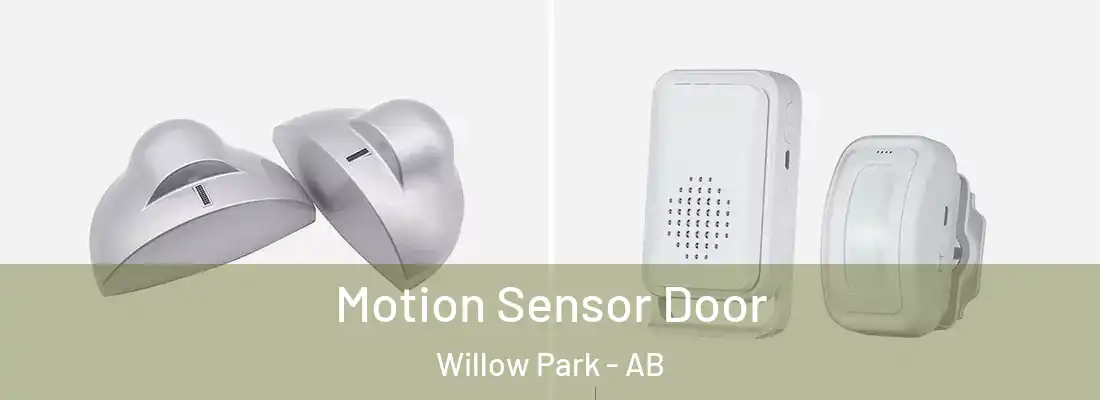  Motion Sensor Door Willow Park - AB