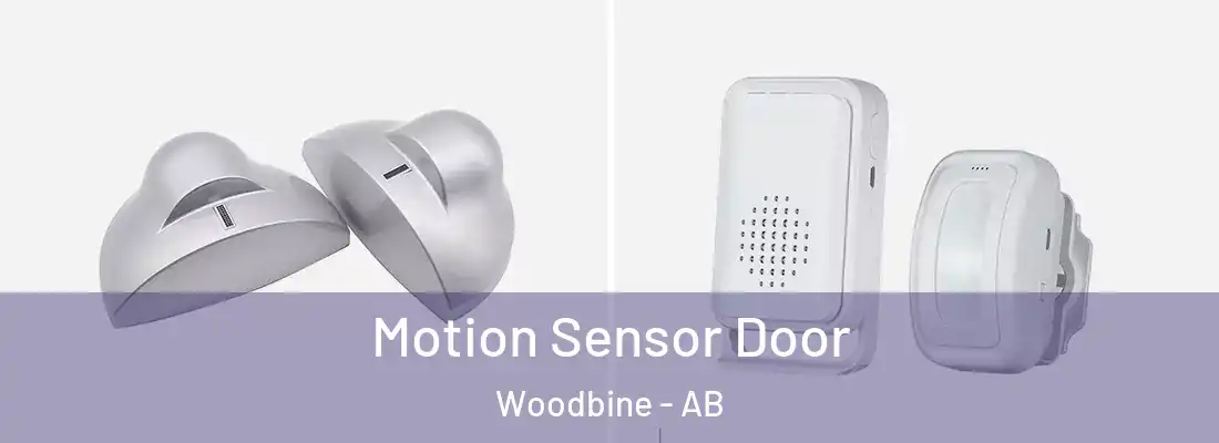 Motion Sensor Door Woodbine - AB