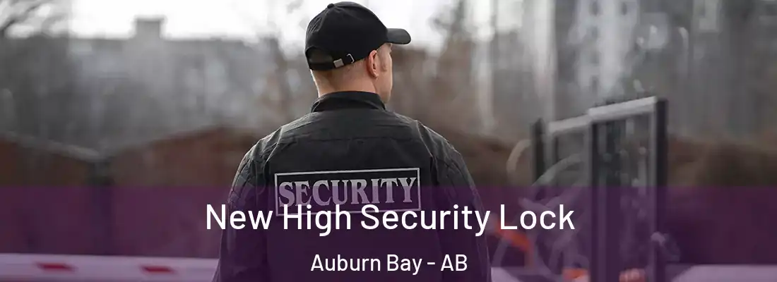  New High Security Lock Auburn Bay - AB
