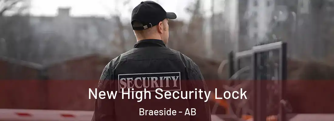  New High Security Lock Braeside - AB