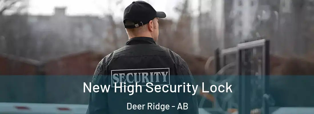  New High Security Lock Deer Ridge - AB