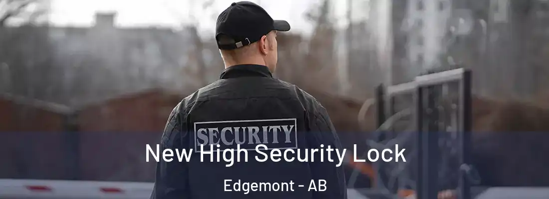  New High Security Lock Edgemont - AB