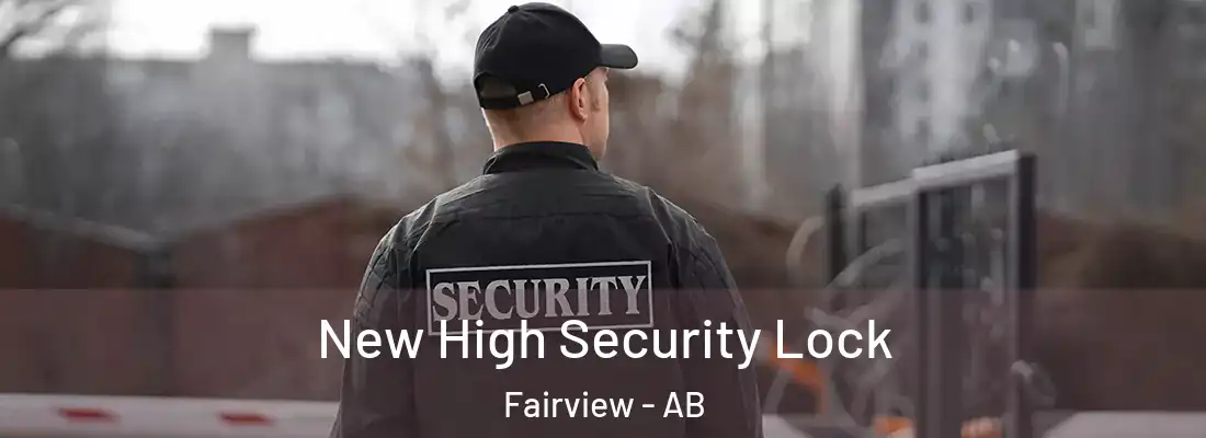  New High Security Lock Fairview - AB