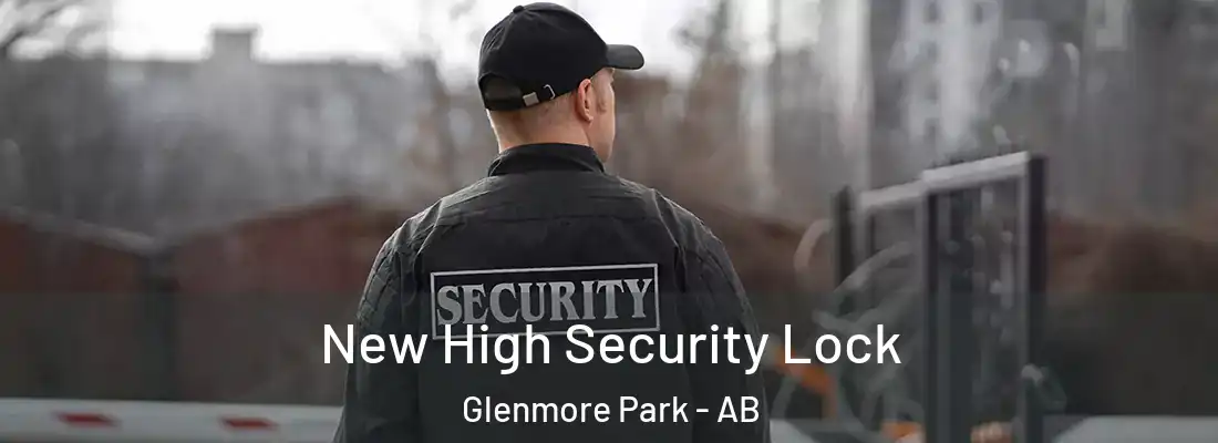  New High Security Lock Glenmore Park - AB