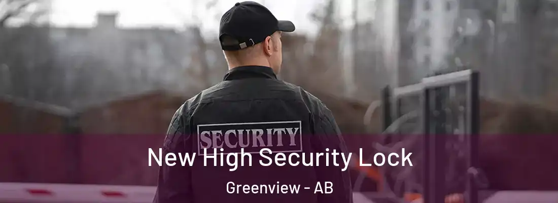  New High Security Lock Greenview - AB