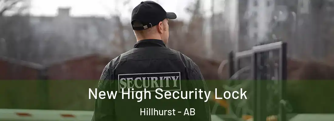  New High Security Lock Hillhurst - AB