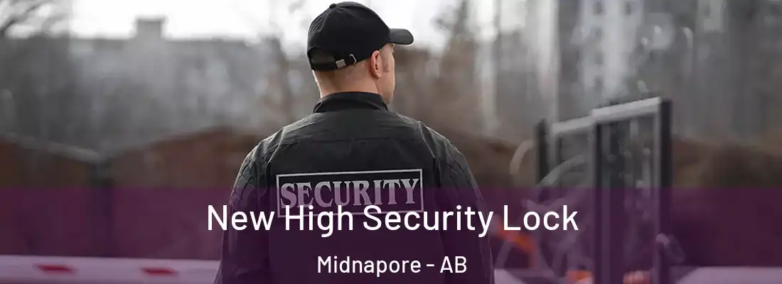  New High Security Lock Midnapore - AB