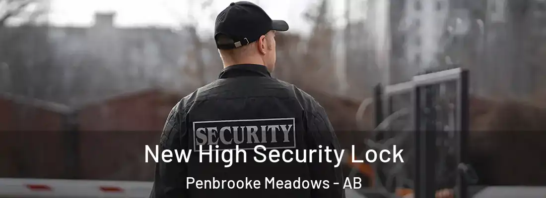  New High Security Lock Penbrooke Meadows - AB