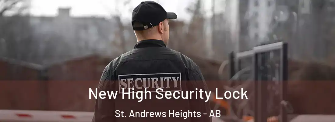  New High Security Lock St. Andrews Heights - AB