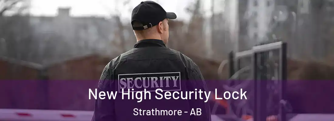  New High Security Lock Strathmore - AB