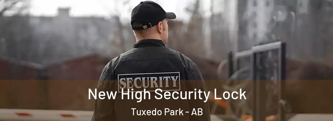  New High Security Lock Tuxedo Park - AB