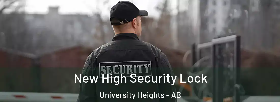  New High Security Lock University Heights - AB
