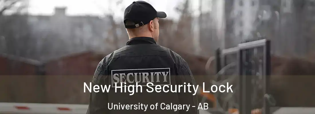  New High Security Lock University of Calgary - AB