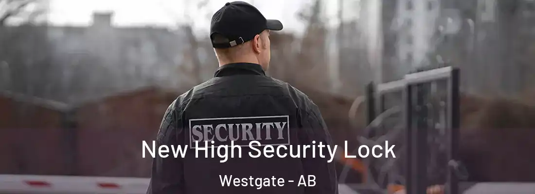  New High Security Lock Westgate - AB